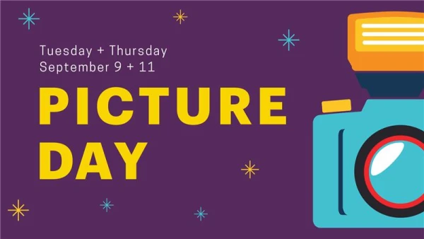 Picture Day for taking photos of all students for the 2025-26 school year will be on September 9 and 11, 2025.
